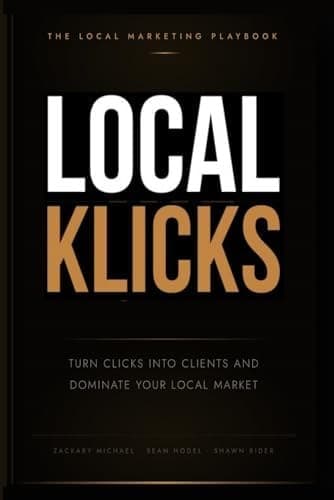 Cover of the book Local Klicks: Turn Clicks Into Clients and Dominate Your Local Market